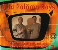  La Palma Blanca -----  La Palma Boys ----- 
Die Gruppe "Ö La Palöma Boys" besteht aus zwei Amateursängern und entstand 1999 nachdem Stefan Raab ein Internetvideo der Sänger im Fernsehen präsentiert hatte.<br>
Der Flair der Gruppe bzw. des Gesangs besteht aus der teilweise ironischen Umsetzung des sächsischen Akzents.<br>
Der Titel "Ö La Palöma Blanca" wurde über 500.000 mal verkauft und hat es 1999 in die deutschen Charts und dort bis auf Platz 2 geschafft.<br>
