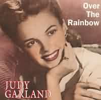 Over The Rainbow ----- Judy Garland ----- 
"Over The Rainbow" bzw. "Somewhere Over The Rainbow" ist ein aus dem Jahr 1939 fr die Verfilmung des Zauberers von Oz komponiertes Lied.<br>
In der Verfilmung wurde das Lied von Judy Garland gesungen, bis heute hingegen gibt es natrlich unzhlige Coverversionen und Neuinterpretationen z.B. von
"Mireille Mathieu" ,
"Doris Day" ,
"Barbra Streisand (Album" ,
"Israel Kamakawiwoole" ,
"Eric Clapton" ,
"Caterina Valente" und
"Helge Schneider".
