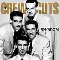 Sh-Boom ----- Crew Cuts ----- 
"Sh-Boom" ist ein sehr erfolgreicher und bekannter Song aus dem Jahr 1954.<br>
Der Song geht in die Richtung Rhythm & Blues und besteht zu Teilen aus Sprechgesang.<br>
Die Version der Crew Cuts ebenfalls aus 1954 ist zwar eine Coverversion des Titels, dafr aber eine sehr erfolgreiche.<br>
Der Titel verkaufte sich innerhalb eines Jahres 1,5 Millionnen mal.<br>
Die Spider Murphy Gang hat diesen Song ebenfalls gecovert ("Sch-Bum -'s Leben is wiar a Traum)<br>
