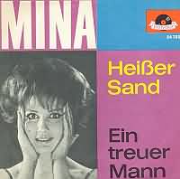 Heier Sand ----- Mina  ----- 
Mina ist eine italienische Sngerin welche in den 60iger Jahren einige Charterfolge hatte.<br>
"Heier Sand" aus dem Jahr 1962 ist zum einen der Hit mit dem Mina bekannt geworden ist und zum anderern mit Nummer Eins-Plazierung Ihr erfolgreichster Titel.<br>
Andere bekannte Lieder von Mina waren "Fiesta Brasiliana" ,
"Capitano" ,
"Meine Tr steht immer offen" ,
"Bis zum nchsten Mal" ,
"Ja, die Liebe lebe hoch" sowie
"Fremdes Land".

