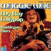 My Boy Lollypop ----- Maggie Mae ----- 
Maggie Mae (Andrea Cosima Carle) ist eine deutsche Schlagersngerin deren bekanntester Hit "My Boy Lollypop" aus dem Jahr 1974 ist.<br>
Maggie Mae nam 1975 an der Vorentscheidung zum Grand Prix teil, erreichte den siebten Platz.<br>


