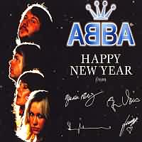 Happy New Year ----- ABBA ----- 
"Happy New Year" ist ein Song der schwedischen PopGruppe Abba aus dem Jahr 1999.<br>
Ursprnglich war dieser Song als Bestandteil eines Musicals gedacht, hat sich aber in den letzten Jahren zu einem der beliebtesten Songs zu Silvester gemausert.<br>
"Happy New Year" hat es bis auf Platz 75 der deutschen Charts geschafft.<br>

