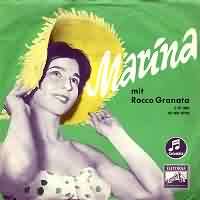 Marina ----- Rocco Granata ----- Marina war der Hit im Jahr 1959 den Rocco Granata anfangs selbst mit 300 selbstproduzierten Singles vermarktete.<br>
Marina hat sich insgesamt 45 Wochen lang in den deutschen Charts halten können, davon 13 Wochen auf Platz 1.<br>
Rocco Granata hat aber auch (weniger erfolgreiche) Lieder mit anderen Frauennamen gesungen z.B. Helena, Manuela, Sarah, Irena,  ...<br>
