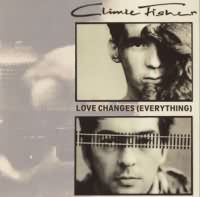 Love Changes ----- Climie Fisher ----- 
Climie Fisher ist der Name eines ehemaligen englischen Popduos, welches sich aus den Namen Simon Climie und Rob Fisher zusammensetzt.<br>
Das Dou hatte in den 80iger Jahren einige Charthits wobei jedoch "Love Changes (Everything)" aus dem Jahr 1987 der erfolgreichste war.<br>
Der Song war international ein TopTen Hit, schaffte es in Deutschland bis auf den 7. Platz der Charts.<br>
Weitere Titel von Climie Fisher waren "Facts of Love" ,
"Rise to the Occasion" ,
"Keeping the Mystery Alive" ,
"This Is Me" und
"Love Like a River"



