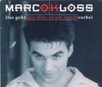 Das geht mir alles so am Arsch vorbei ----- Marco Kloss ----- 
Marco Kloss ist ein deutscher Schlagersnger der von Peter Sebastian entdeckt worden ist.<br>
"Das geht mir alles so am Arsch vorbei" ist ein Song aus dem Jahr 1999, andere Songs von Marco Kloss waren
"Ich zieh die Arschkarte" ,
"Pflaumenpolka" ,
"Erna Schabulski" ,
"Ich sterbe nicht nochmal" und
"Meine Frau hats verboten"!
<br>
Bisher hat einer der Songs von Marco Kloss es in die deutschen Charts geschafft, es ist "Du hast gewrmt wie alter Whiskey" aus dem Jahr 2008, wobei es dieses Lied erstmals 2004 erschienen ist.<br>
