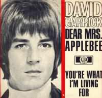 Dear Mrs. Applebee ----- David Garrick ----- 
David Garrick (Phillip Darryl Core) der seinen Knstlernamen nach einem berhmten Schauspieler gewhlt hat ist im Jahr 1966 mit dem Lied "Lady Jane" bekannt geworden.<br>
Sein grsster Hit hingegen war "Dear Mrs. Applebee" aus dem gleichen Jahr, dieser Song war in Deutschland ein Number One Hit.<br>
Zwei weitere jedoch nicht so erfolgreiche Songs waren "Dont Go Out Into The Rain" und "Please Mr. Movingman" .<br>




