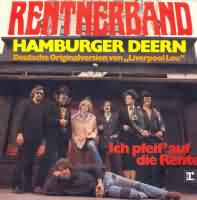 Hamburger Deern ----- Rentnerband ----- 
Die "Rentnerband" war eine im Jahr 1974 gegrndeten Musikformation zu der u.a. Peter Petrel, Lonzo udn Werner Bhm gehrten.<br>
"Hamburger Deern" aus dem Jahr 1974 war der einzige Titel welcher es in die deutschen Charts schaffte.<br>
"Hamburger Deern" ist eine deutsche Coverversion des Titels "Liverpool Lou" von der Gruppe "The Scaffold".<br>




