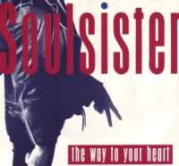 The Way to your heart ----- Soulsister ----- 
Soulsister ist ein Pop-Duo deren grsster Erfolg der Titel The Way to your heart aus dem Jahr 1989 war.
Der Song schaffte es in Deutschland, sterreich und der Schweiz in die Top Ten, in den USA hingegen reichte es nur fr den 41. Platz.
Andere in Deutschland erfolgreiche Titel waren "Like a Mountain (Remix)" ,
"Through Before We Started" ,
"Broken" ,
"Ain't That Simple" ,
"Wild Love Affair" !
