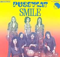 Smile ----- Pussycat ----- 
"Pussycat" war eine im Jahr 1975 gegrndete Band mit hollndischen Wurzeln die vor allem in den 70iger Jahren aktiv war.<br>
"Smile" ist ein Titel aus dem Jahr 1976 der es in Deutschland, sterreich, der Schweiz sowie Holland in die TopTen geschafft hat.<br>
Am bekanntesten hingegen war der Nummer Eins Hit "Mississippi" aus dem Jahr 1975 der in Deutschland sogar mit Gold ausgezeichnet worden ist.<br>
Weitere Titel von Pussycat waren
"Georgie" , "Ein altes Lied" sowie "My Broken Souvenirs".<br>
