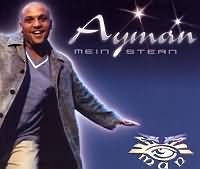 Mein Stern ----- Ayman ----- 
Ayman (Ayman Toukabri) ist ein deutsch Popsnger mit tunesischen Wurzeln der vor allem Ende der 90ger und Anfang 2000 in den Charts zu finden war.<br>
Sein grsster Erfolg ist der Song "Mein Stern" aus dem Jahr 1999, der einzige Song der es in die Top Ten der deutschen Singlecharts geschafft hatte.<br>
Andere Titel von Ayman welche es auch in die Charts schafften waren "1000 Mal" ,
"Nur eine Nacht" ,
"Dieser Brief" ,
"Nur die Wahrheit zhlt" ,
"Du bringst die Liebe mit" und
"Du gehrst zu mir" !<br>
Ayman ist mit mehreren Musikpreisen, darunter die Goldene Europa, mehereren Echos und der Goldenen Stimmgabel ausgezeichnet worden.<br>
