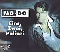 Eins, zwei, Polizei ----- Mo-Do ----- 
Vorlage für das Erfolgslied "Eins, zwei, Polizei" der italienischen Formation Mo-Do war ein bekanntes Kinderlied.<br>
1994 hat es der Song in die Charts geschafft wo er sich 24 Wochen gehalten und Platz 1 erreicht hat.<br>
Mo-Do konnte mit keinem der weiteren Lieder an diesen Erfolg anknüpfen, auch nicht mit dem Titel "Super Gut".<br>
