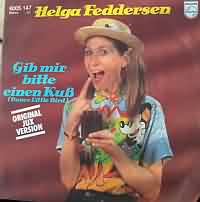 Gib Mir Bitte Einen Ku ----- Helga Feddersen ----- 
Nach dem Erfolgshit "Du die Wanne ist voll" zusammen mit Dieter Hallervorden im Jahr 1978 hat Helga Feddersen mit dem Lied "Gib mir bitte einen Kuß" einen kleinen Charterfolg feiern können.<br>
Die Coverversion von dem Ententanz hat es 1981 in Deutschland immerhin auf Platz 16 geschafft, für einen Blödelsong ein beachtlicher Platz.<br>
